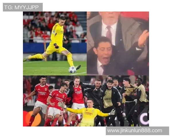 足总杯惊天冷门本菲卡5-0横扫切尔西点球大战点燃全场激情